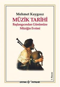 Müzik Tarihi Mehmet Kaygısız