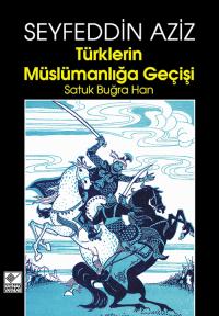 Türklerin Müslümanlığa Geçişi Seyfeddin Aziz