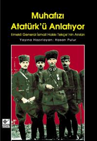 Muhafızı Atatürk'ü Anlatıyor