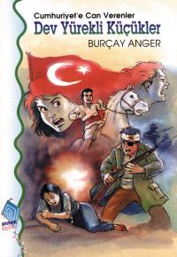 Dev Yürekli Küçükler Burçay Anger