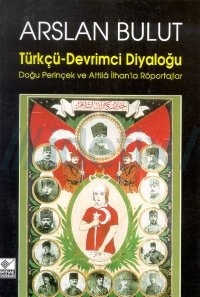 Türkçü - Devrimci Diyaloğu Arslan Bulut