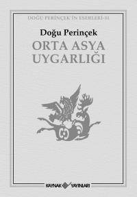 Orta Asya Uygarlığı Doğu Perinçek