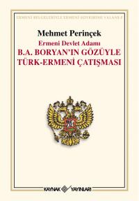 B.A. Boryan'ın Gözüyle Türk-Ermeni Çatışması Mehmet Perinçek