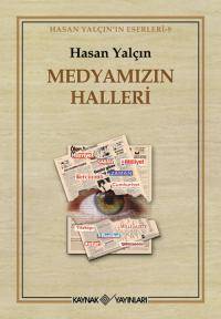 Medyamızın Halleri Hasan Yalçın