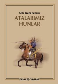 Atalarımız Hunlar Sofi Tram-Semen