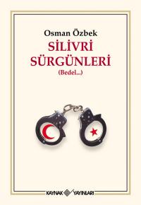 Silivri Sürgünleri Osman Özbek