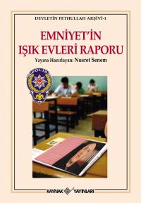 Emniyet'in Işık Evleri Raporu Nusret Senem