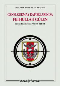 Genelkurmay Raporlarında Fethullah Gülen Nusret Senem