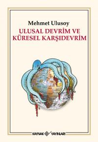 Ulusal Devrim ve Küresel Karşıdevrim Mehmet Ulusoy