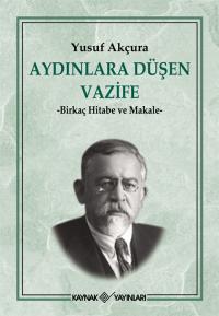 Aydınlara Düşen Vazife Yusuf Akçura