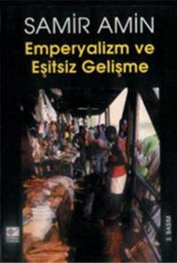 Emperyalizm ve Eşitsiz Gelişme Samir Amin