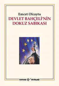 Devlet Bahçeli'nin Dokuz Sabıkası Emcet Olcaytu