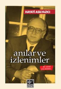 Anılar ve İzlenimler Hayati Asılyazıcı