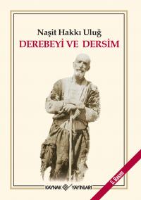 Derebeyi ve Dersim - Naşit Hakkı Uluğ