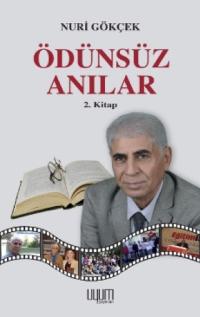 Ödünsüz Anılar - Nuri Gökçek