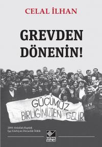 Grevden Dönenin! Celal İlhan