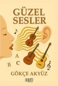 GÜZEL SESLER Gökçe Akyüz