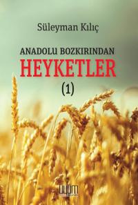 HEYKETLER - 1 - Süleyman Kılıç