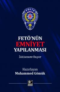 FETÖ'nün Emniyet Yapılanması Muhammed Gömük