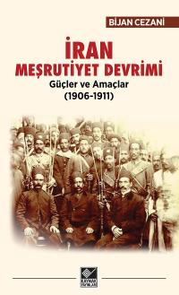 İran Meşrutiyet Devrimi Bijan Cezani