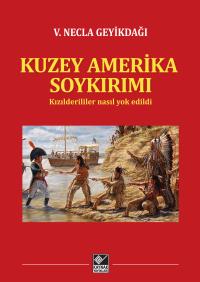 Kuzey Amerika Soykırımı - V. Necla Geyikdağı