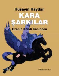 Kara Şarkılar Hüseyin Haydar