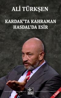 Kardak'ta Kahraman Hasdal'da Esir