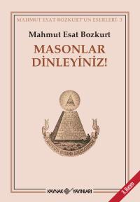 MASONLAR DİNLEYİNİZ! - Mahmut Esat Bozkurt