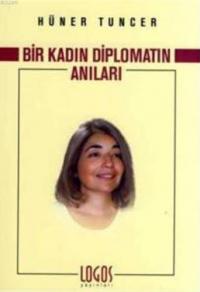 Bir Kadın Diplomatın Anıları