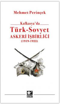 Türk - Sovyet Askeri İşbirliği Mehmet Perinçek