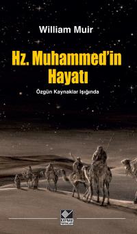 Hz. Muhammed'in Hayatı - William Muir