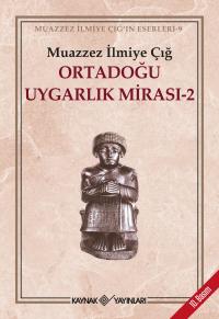 Ortadoğu Uygarlık Mirası -2 Muazzez İlmiye Çığ