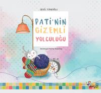 Pati’nin Gizemli Yolculuğu Sevil Türkoğlu