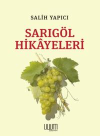 Sarıgöl Hikâyeleri - Salih Yapıcı