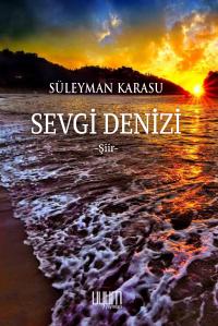 Sevgi Denizi - Süleyman Karasu