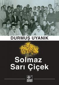 Solmaz Sarı Çiçek Durmuş Uyanık