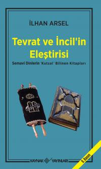 Tevrat ve İncil'in Eleştirisi - İlhan Arsel