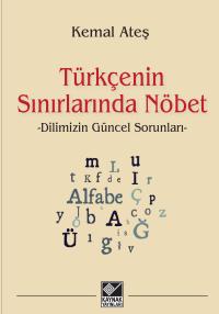 Türkçenin Sınırlarında Nöbet-Kemal Ateş -