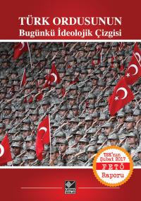 Türk Ordusunun Bugünkü İdeolojik Çizgisi