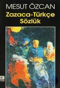 Zazaca Türkçe Sözlük - Mesut Özcan