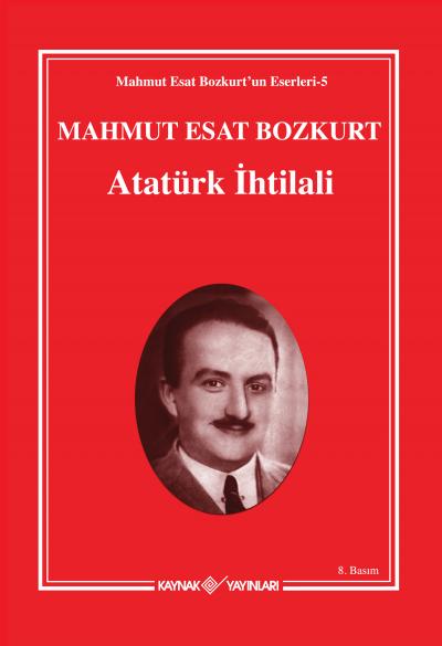 Atatürk İhtilali Mahmut Esat Bozkurt