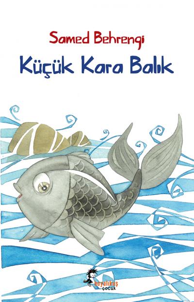 Kucuk Kara Balik Samed Behrengi