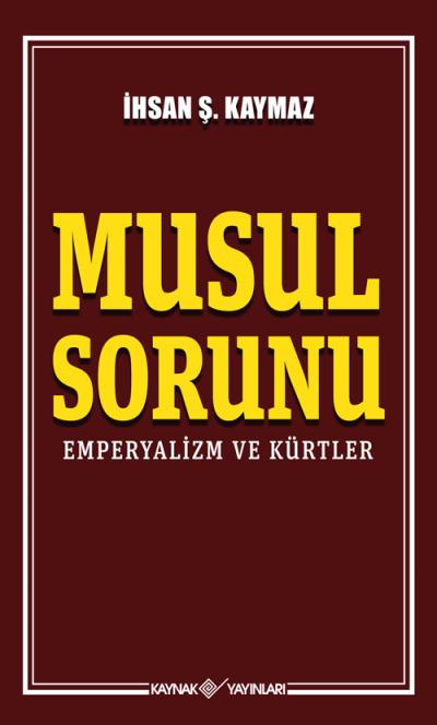 musul sorunu emperyalizm ve kurtler
