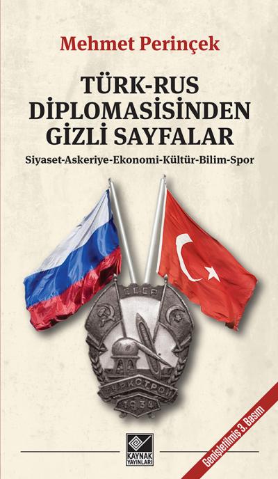 Turk Rus Diplomasisinden Gizli Sayfalar Mehmet Perincek