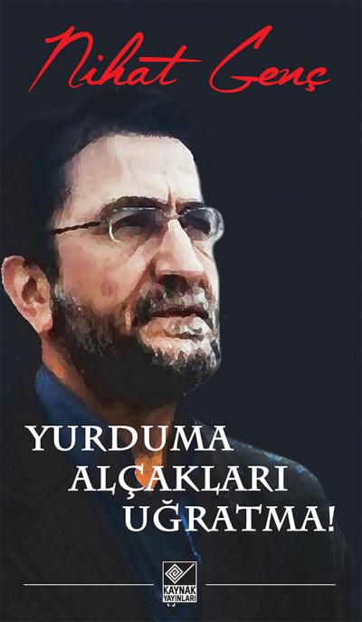 Yurduma Alcaklari Ugratma Nihat Genc